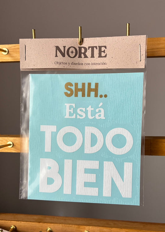 SHH.. Está TODO BIEN